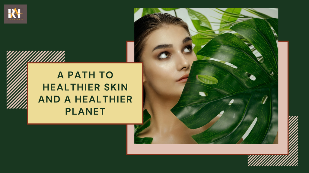 The Rise of Clean Beauty: A Path to Healthier Skin and a Healthier Planet