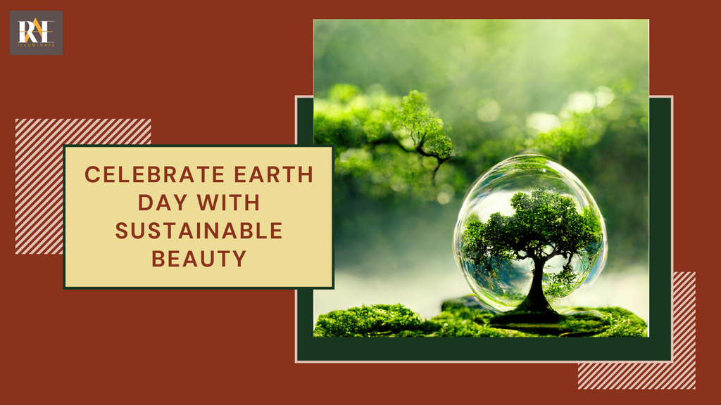 Celebrate Earth Day with Sustainable Beauty